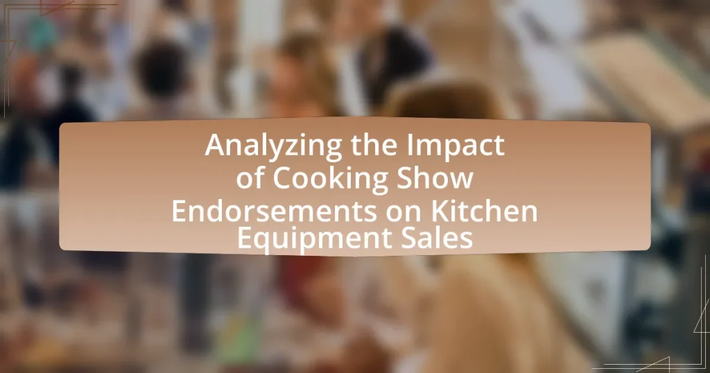 Analyzing the Impact of Cooking Show Endorsements on Kitchen Equipment Sales