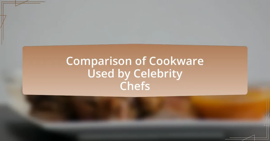 Comparison of Cookware Used by Celebrity Chefs