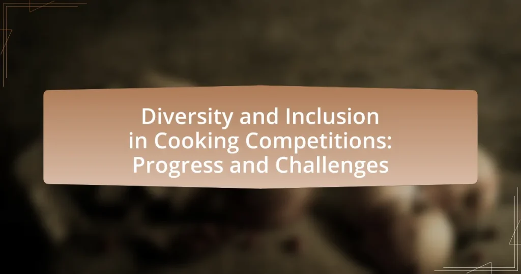 Diversity and Inclusion in Cooking Competitions: Progress and Challenges