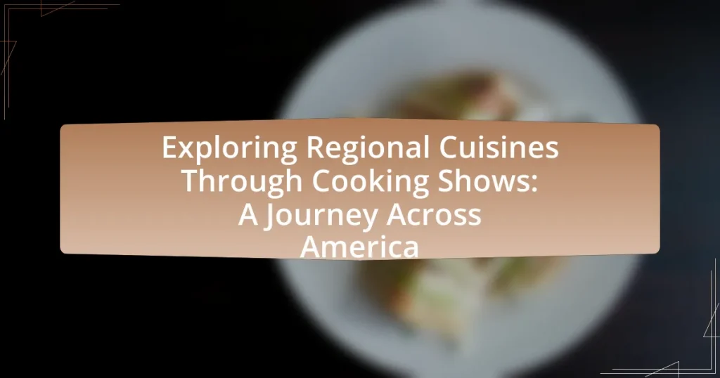 Exploring Regional Cuisines Through Cooking Shows: A Journey Across America