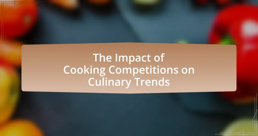 The Impact of Cooking Competitions on Culinary Trends