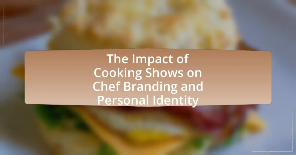 The Impact of Cooking Shows on Chef Branding and Personal Identity