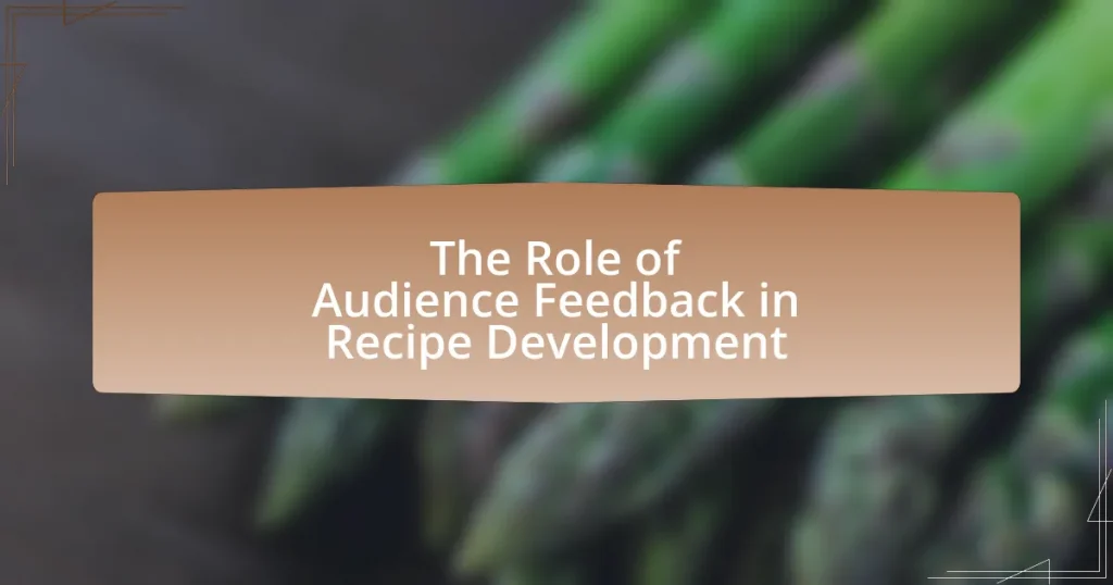 The Role of Audience Feedback in Recipe Development