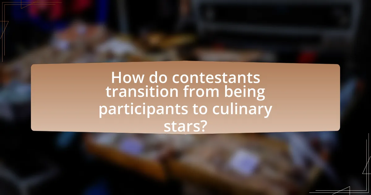 How do contestants transition from being participants to culinary stars?
