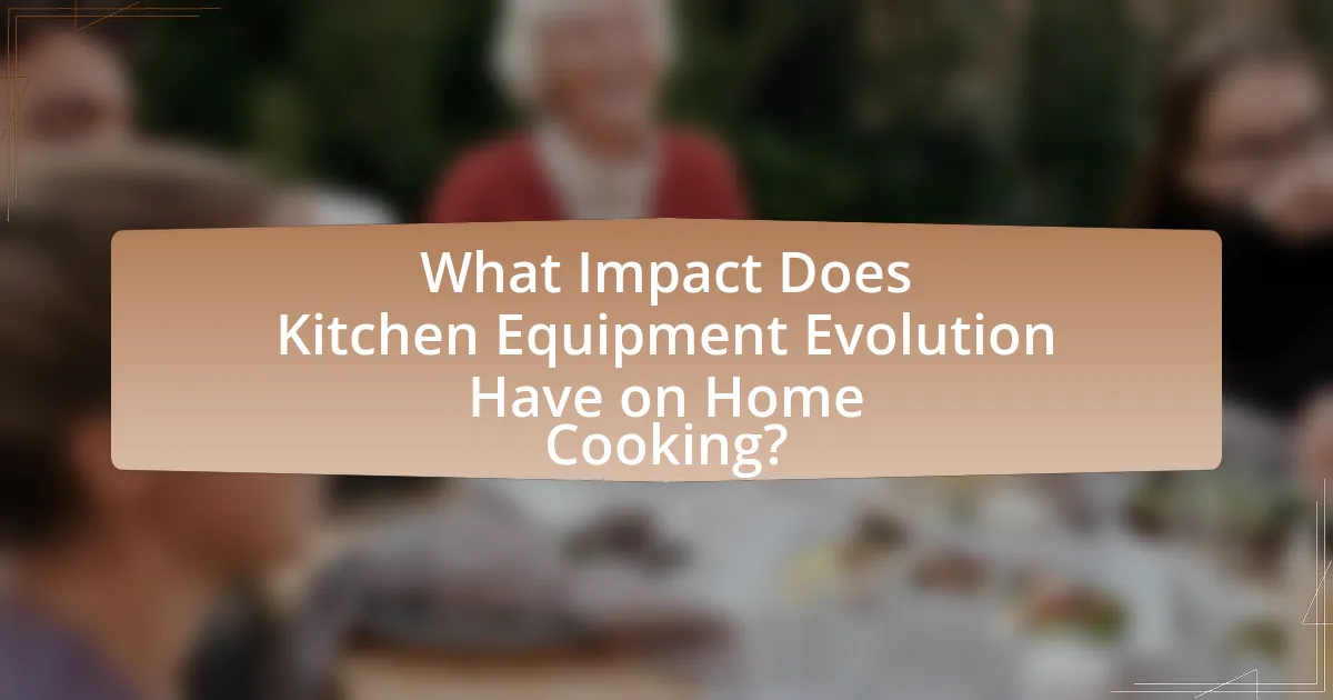 What Impact Does Kitchen Equipment Evolution Have on Home Cooking?