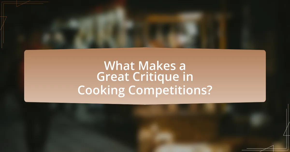 What Makes a Great Critique in Cooking Competitions?