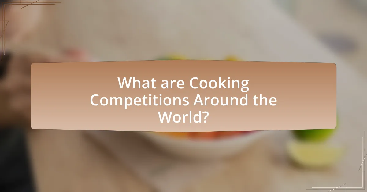 What are Cooking Competitions Around the World?