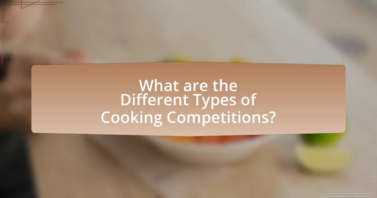 What are the Different Types of Cooking Competitions?