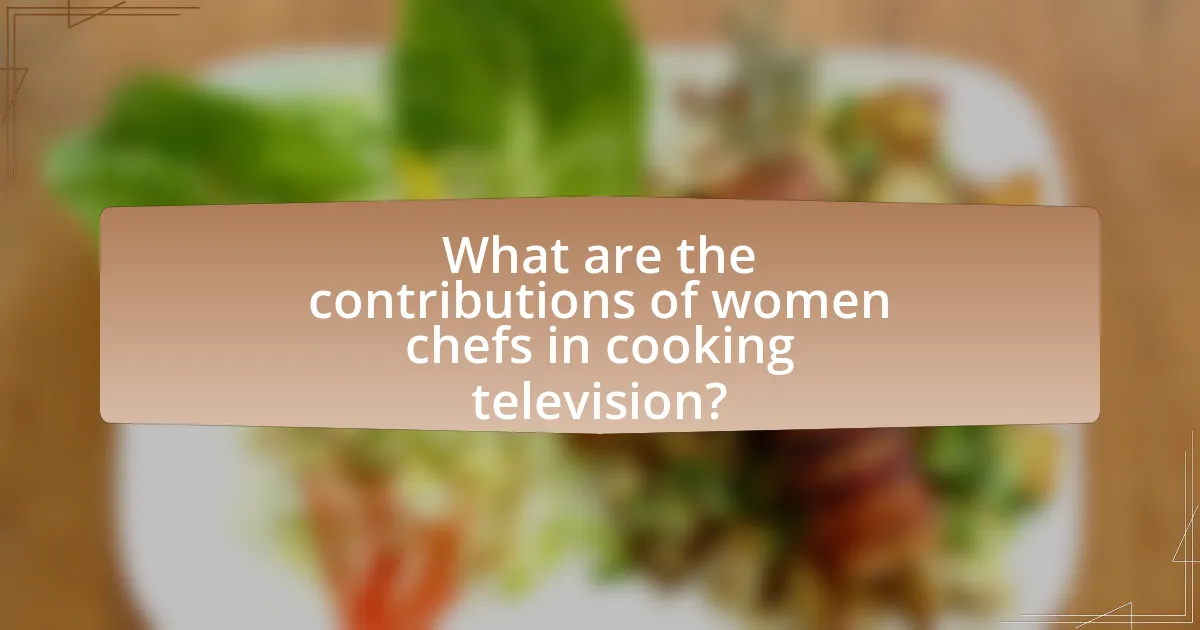 What are the contributions of women chefs in cooking television?